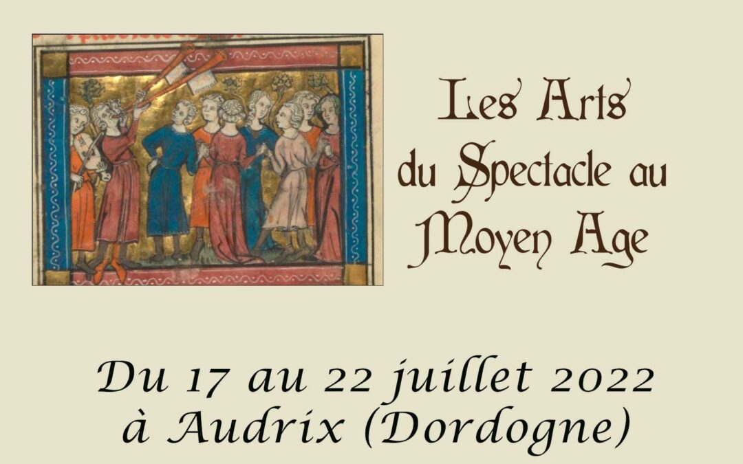 Stage les Arts du spectacle au Moyen Âge – Du 17 au 22 juillet 2022